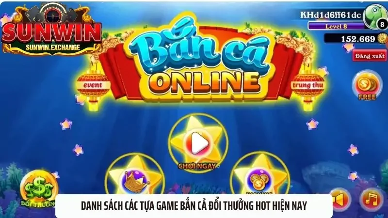 Danh sách các tựa game bắn cả đổi thưởng hot hiện nay