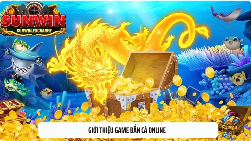 Giới thiệu game bắn cá online