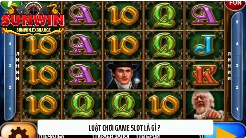 Luật chơi game slot là gì mà bet thủ cần nắm được khi tham?