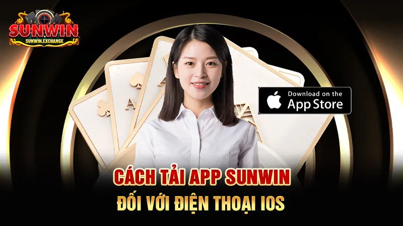 Cách tải app SUNWIN đối với điện thoại IOS