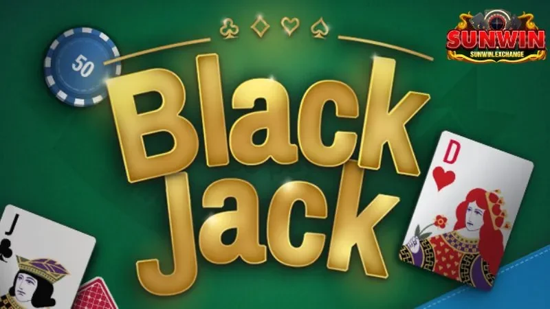 Luật chơi bài Blackjack