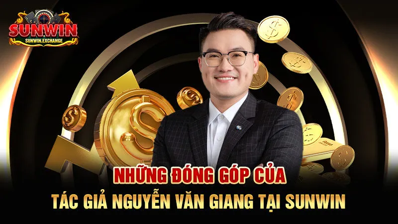 Những đóng góp của Nguyễn Văn Giang với SUNWIN